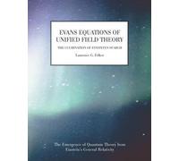Laurence G Felker Evans Equations of Unified Field Theory (Tascabile)
