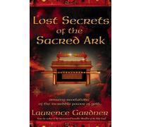 Laurence Gardner Lost Secrets of the Sacred Ark (Tascabile)