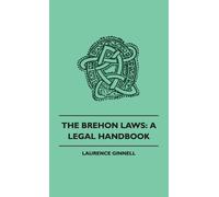 Laurence Ginnell The Brehon Laws: A Legal Handbook (Copertina rigida)