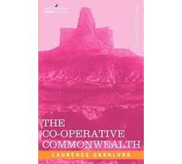 Laurence Gronlund The Co-Operative Commonwealth (Tascabile)