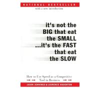 Laurence Haught It's Not the Big That Eat the Small...It's the Fast (Tascabile)