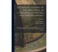 Laurence Howel A Complete History of the Holy Bible, as Contained i (Tascabile)
