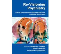 Laurence J. Kirmayer Re-Visioning Psychiatry (Tascabile)