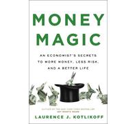 Laurence J Kotlikoff Money Magic (Copertina rigida)