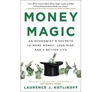 Laurence J Kotlikoff Money Magic (Tascabile)