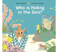 Laurence Jammes Marc Clamens Who Is Hiding in the Sea? (Libro di cartone)