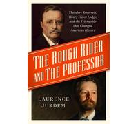 Laurence Jurdem The Rough Rider and the Professor (Tascabile)