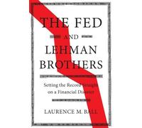 Laurence M. Ball The Fed and Lehman Brothers (Copertina rigida)