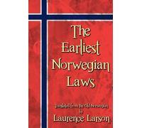 Laurence M. Larson The Earliest Norwegian Laws (Copertina rigida)