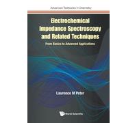 Laurence M Pete Electrochemical Impedance Spectroscopy And Related T (Tascabile)