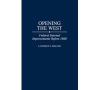 Laurence Malone Opening the West (Copertina rigida)