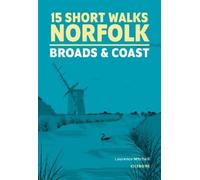 Laurence Mitchell 15 Short Walks in Norfolk - Broads and Coast (Tascabile)