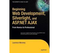 Laurence Morone Beginning Web Development, Silverlight, and ASP.NET (Tascabile)
