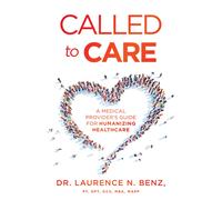 Laurence N Benz Called to Care (Copertina rigida)