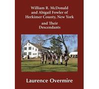 Laurence Overmi William R. McDonald and Abigail Fowler of Herkimer C (Tascabile)