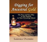 Laurence Overmire Digging for Ancestral Gold (Tascabile)