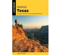 Laurence Parent Hiking Texas (Tascabile) State Hiking Guides Series