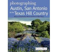 Laurence Parent Photographing Austin, San Antonio and the Texas Hill (Tascabile)