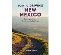 Laurence Parent Scenic Driving New Mexico (Tascabile) Scenic Driving