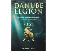 Laurence Read Danube Legion (Tascabile)