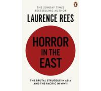 Laurence Rees Horror In The East (Tascabile)