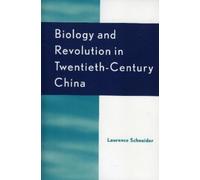 Laurence Schneider Biology and Revolution in Twentieth-Century China (Tascabile)