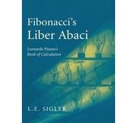 Laurence Sigler Fibonacci’s Liber Abaci (Tascabile)