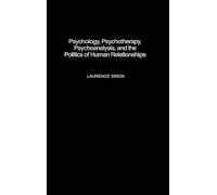 Laurence Simon Psychology, Psychotherapy, Psychoanalysis, and (Copertina rigida)