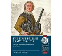 Laurence Spring The First British Army 1624-1628 (Tascabile)