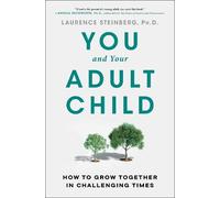 Laurence Steinberg You and Your Adult Child (Tascabile)