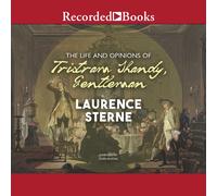 Laurence Sterne Recorded Book The Life and Opinions of Tristram Sha (Audiobook)