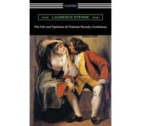 Laurence Sterne The Life and Opinions of Tristram Shandy, Gentleman (Tascabile)