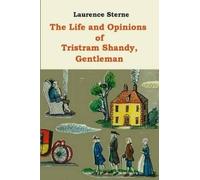 Laurence Sterne The Life and Opinions of Tristram Shandy (Tascabile)