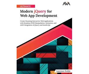 Laurence Svekis Ultimate Modern jQuery for Web App Developmen (Digital download)