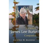Laurence W. Mazzeno James Lee Burke (Tascabile) McFarland Literary Companions