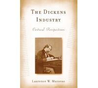 Laurence W Mazzeno The Dickens Industry (Copertina rigida)