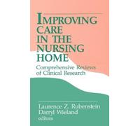 Laurence Z. Rubenstein Improving Care in the Nursing Home (Tascabile)
