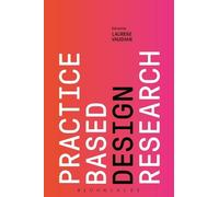 Laurene Vaughan Practice-based Design Research (Tascabile)