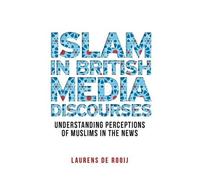 Laurens de Rooij Islam in British Media Discourses (Copertina rigida)
