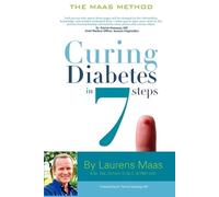 Laurens Maas Curing Diabetes in 7 Steps (Tascabile)