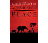 Laurens Van Der Post – A Far Off Place – Tascabile (Lingua inglese)