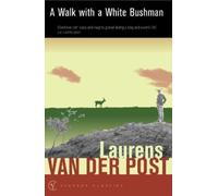Laurens Van Der Post A Walk with a White Bushman (Tascabile)