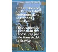 Laurent a C Gra L'Effet "Domino" de l'Impact de la Météorite dans la (Tascabile)