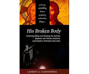 Laurent A Cleenewerck His Broken Body (Tascabile)