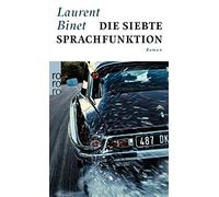 Laurent Binet K Die siebte Sprachfunktion: Roman. Ausgezeichnet mit (Tascabile)