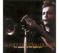 Laurent Blondiau Quintet - The Queen Of The Apple Pie
