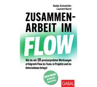 Laurent Burst N Zusammenarbeit im Flow: Wie du mit 10 praxiserprobte (Tascabile)