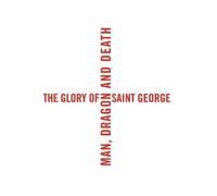 Laurent Busine The Glory of Saint George (Copertina rigida)