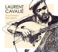 Laurent Cavalié - A la Frontiera Dels Gigants