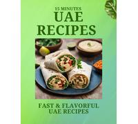 Laurent Cuisinier 15 Minutes UAE RECIPES (Tascabile)